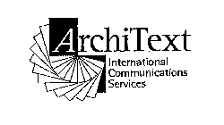ARCHITEXT INTERNATIONAL COMMUNICATIONS SERVICES