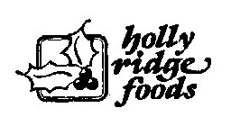 HOLLY RIDGE FOODS