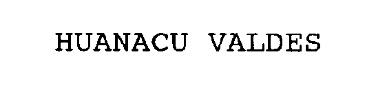 HUANACU VALDES