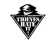 THIEVES HATE IT!