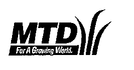 MTD FOR A GROWING WORLD.