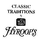 CLASSIC TRADITIONS BY HYROOP'S