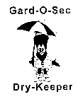 GARD-O-SEC DRY-KEEPER