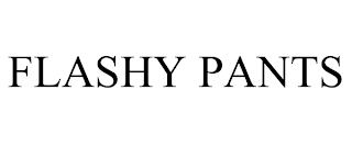 FLASHY PANTS