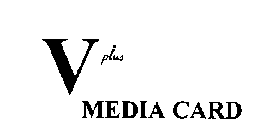 V PLUS MEDIA CARD