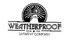 WEATHERPROOF SINCE 1948 GARMENT COMPANY