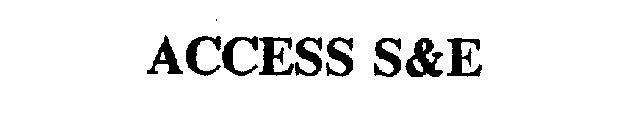 ACCESS S&E