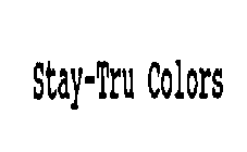 STAY-TRU COLORS