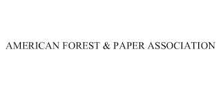 AMERICAN FOREST & PAPER ASSOCIATION