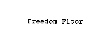 FREEDOM FLOOR
