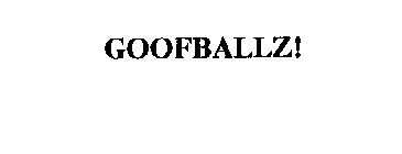 GOOFBALLZ!