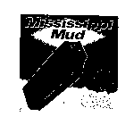 DE CONNA MISSISSIPPI MUD