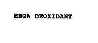 MEGA DEOXIDANT