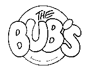 THE BUB'S