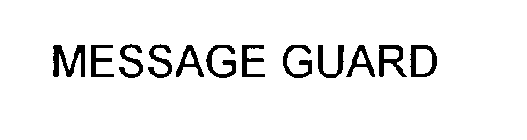 MESSAGE GUARD