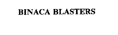 BINACA BLASTERS