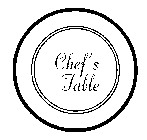 CHEF'S TABLE