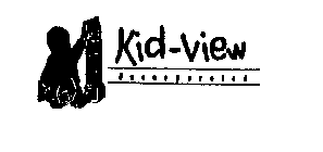 KID-VIEW INCORPORATED