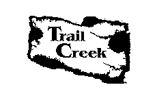 TRAIL CREEK