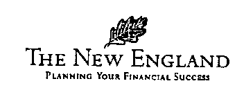 THE NEW ENGLAND PLANNING YOUR FINANCIAL SUCCESS