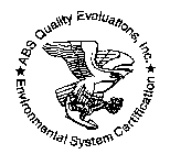 ABS QUALITY EVALUATIONS, INC. ENVIRONMENTAL SYSTEM CERTIFICATION