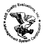 ABS QUALITY EVALUATIONS, INC. MANAGEMENT SYSTEM CERTIFICATION
