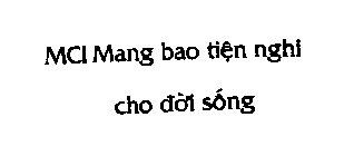 MCI MANG BAO TIEN NGHI CHO DOI SONG