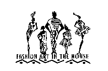 FASHION ART IN THE HOUSE