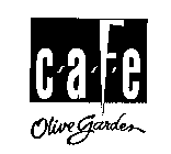 CAFE OLIVE GARDEN