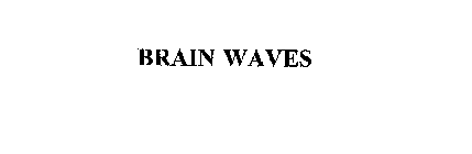 BRAIN WAVES