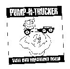 PUMP-N-TRUCKER VISIT OUR WEIGHTING ROOM