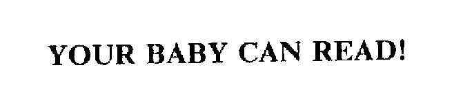 YOUR BABY CAN READ!