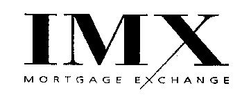 IMX MORTGAGE EXCHANGE