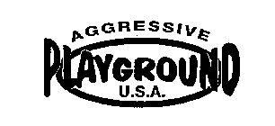 AGGRESSIVE PLAYGROUND U.S.A.