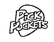 PICK POCKETS