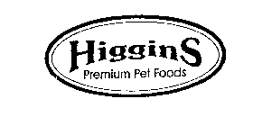 HIGGINS PREMIUM PET FOODS