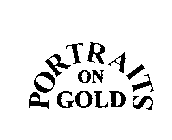 PORTRAITS ON GOLD