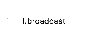 I.BROADCAST