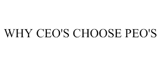 WHY CEO'S CHOOSE PEO'S