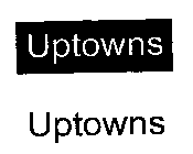 UPTOWNS