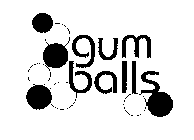 GUM BALLS