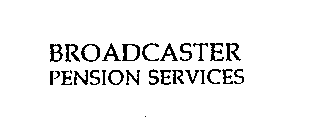BROADCASTER PENSION SERVICES