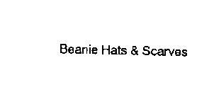 BEANIE HATS & SCARVES