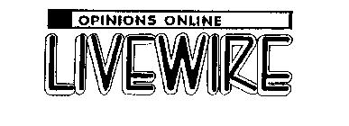 LIVEWIRE OPINIONS ONLINE