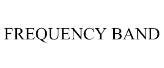 FREQUENCY BAND