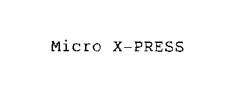 MICRO X-PRESS