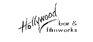 HOLLYWOOD BAR & FILMWORKS
