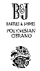 B&J BARTLES & JAYMES POLYNESIAN CITRANO