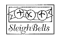 SLEIGH BELLS