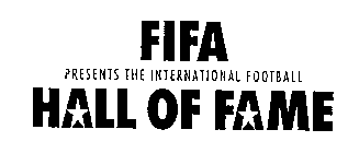 FIFA HALL OF FAME PRESENTS THE INTERNATIONAL FOOTBALL